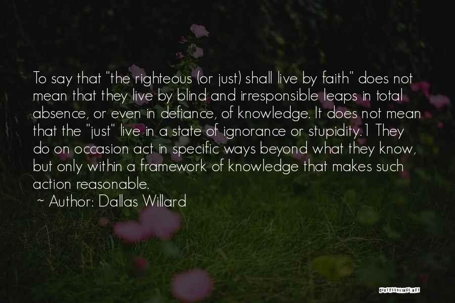 Faith And Blind Faith Quotes By Dallas Willard