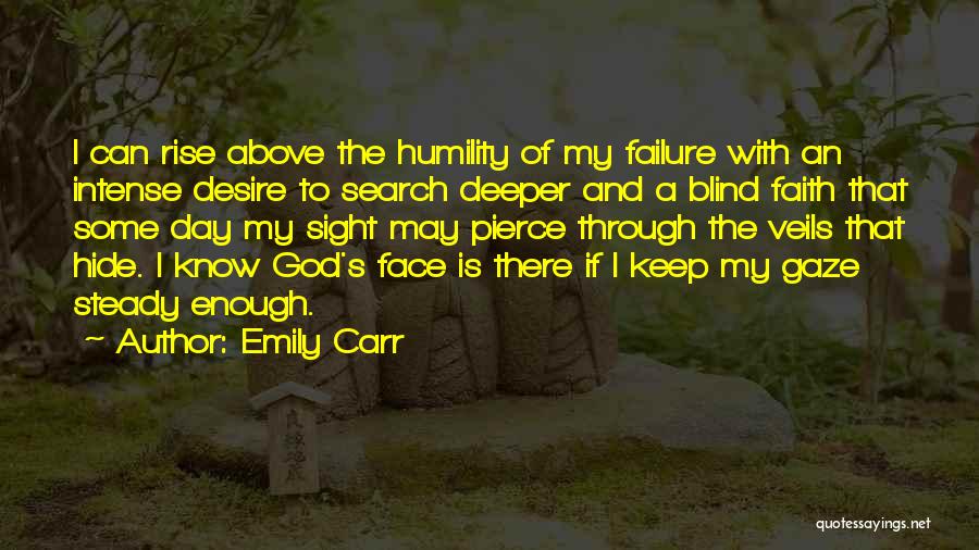 Faith And Blind Faith Quotes By Emily Carr