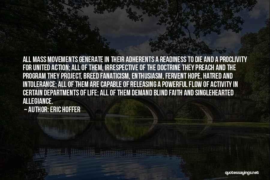 Faith And Blind Faith Quotes By Eric Hoffer