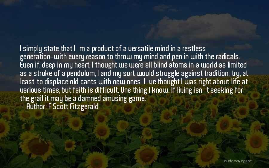 Faith And Blind Faith Quotes By F Scott Fitzgerald