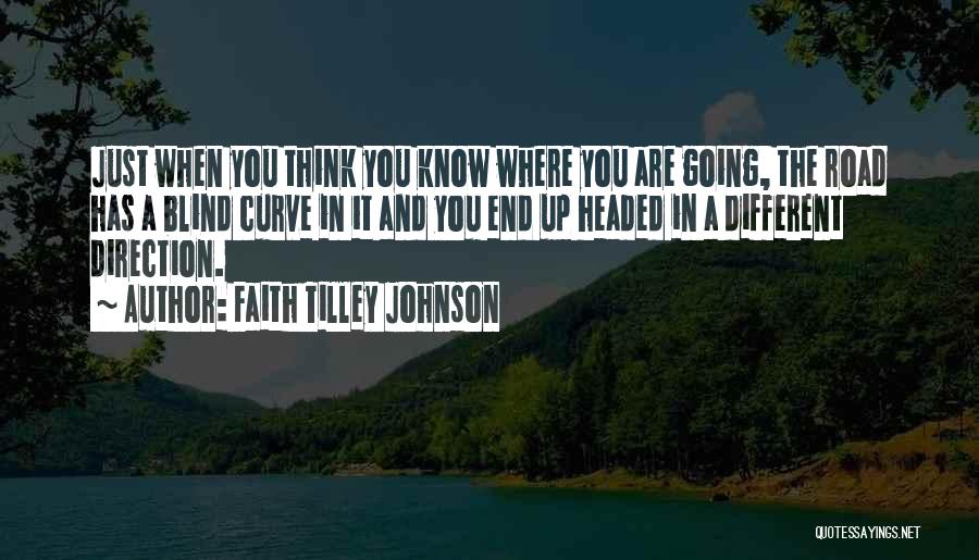 Faith And Blind Faith Quotes By Faith Tilley Johnson