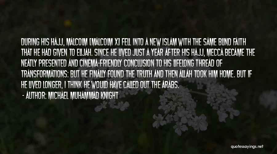 Faith And Blind Faith Quotes By Michael Muhammad Knight