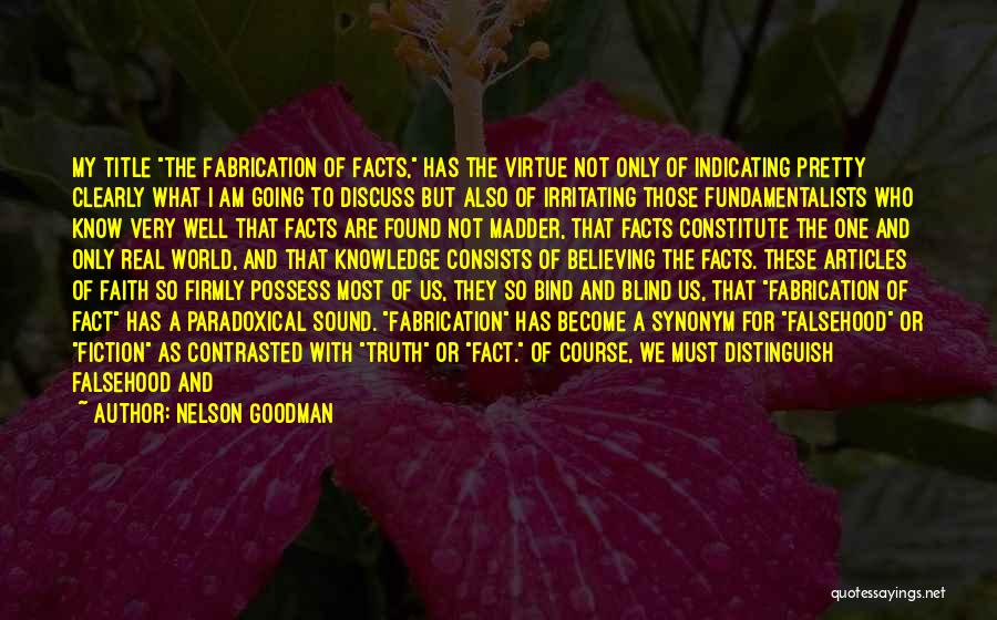Faith And Blind Faith Quotes By Nelson Goodman