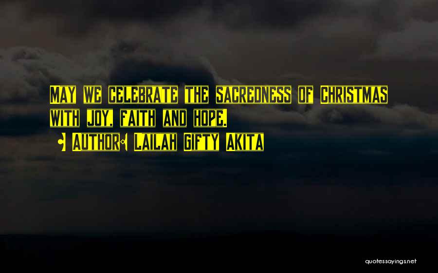 Faith And Christmas Quotes By Lailah Gifty Akita Faith And Christmas Quotes By Lailah Gifty Akita