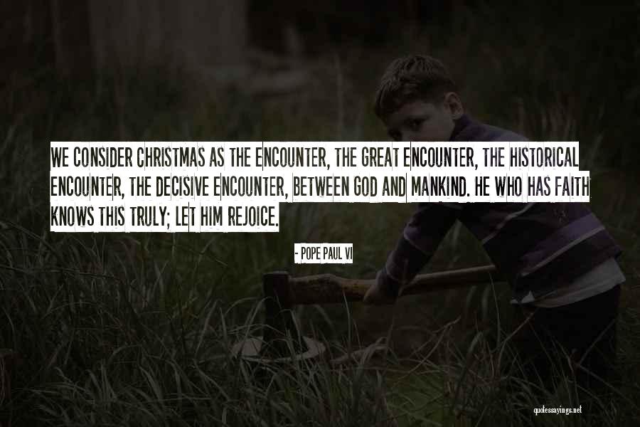 Faith And Christmas Quotes By Pope Paul VI Faith And Christmas Quotes By Pope Paul VI
