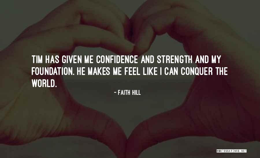Faith And Confidence Quotes By Faith Hill Faith And Confidence Quotes By Faith Hill