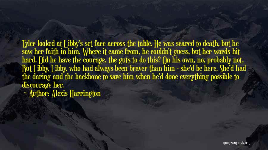 Faith And Death Quotes By Alexis Harrington