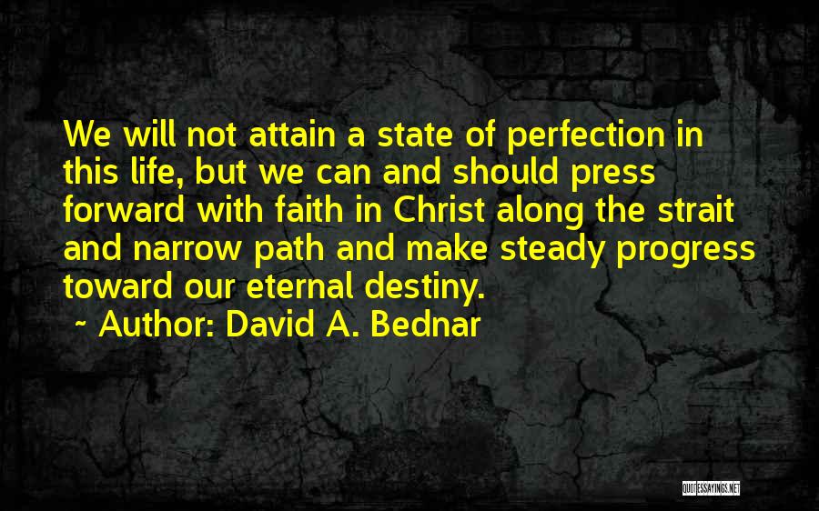 Faith And Destiny Quotes By David A. Bednar