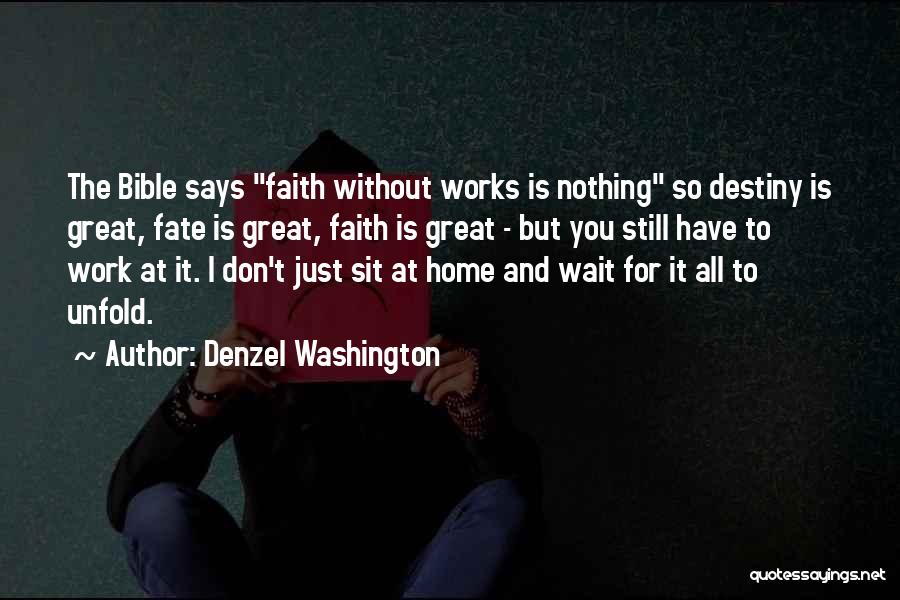 Faith And Destiny Quotes By Denzel Washington