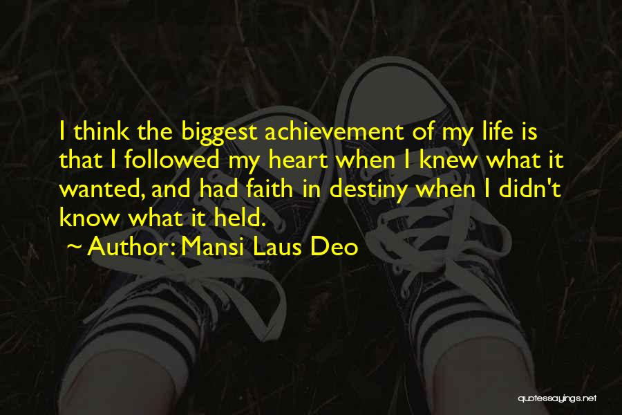 Faith And Destiny Quotes By Mansi Laus Deo