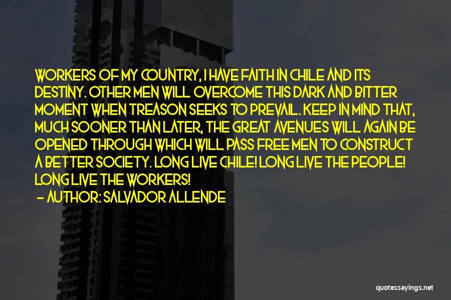 Faith And Destiny Quotes By Salvador Allende