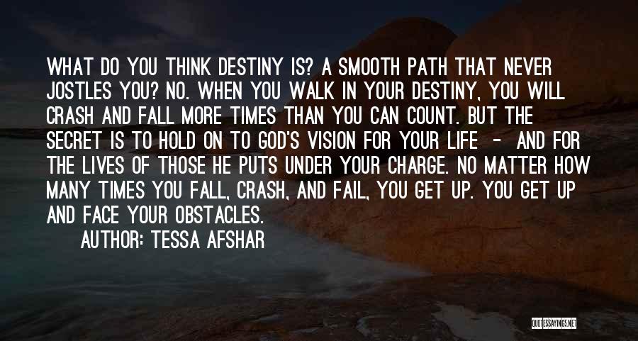 Faith And Destiny Quotes By Tessa Afshar