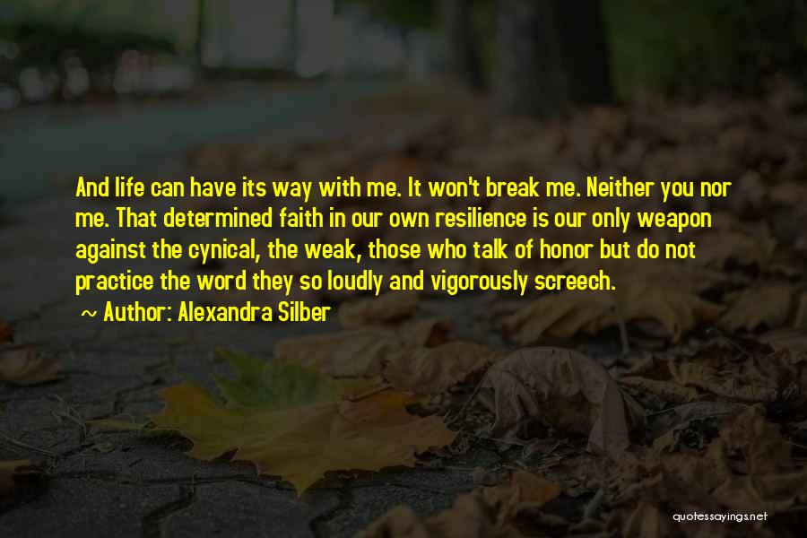 Faith And Determination Quotes By Alexandra Silber