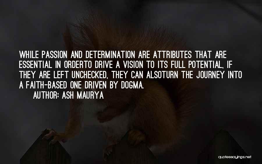 Faith And Determination Quotes By Ash Maurya