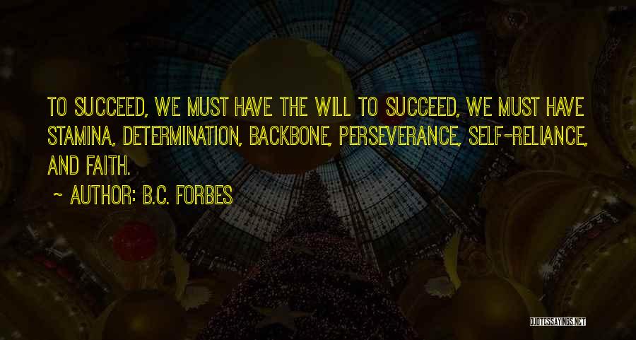 Faith And Determination Quotes By B.C. Forbes