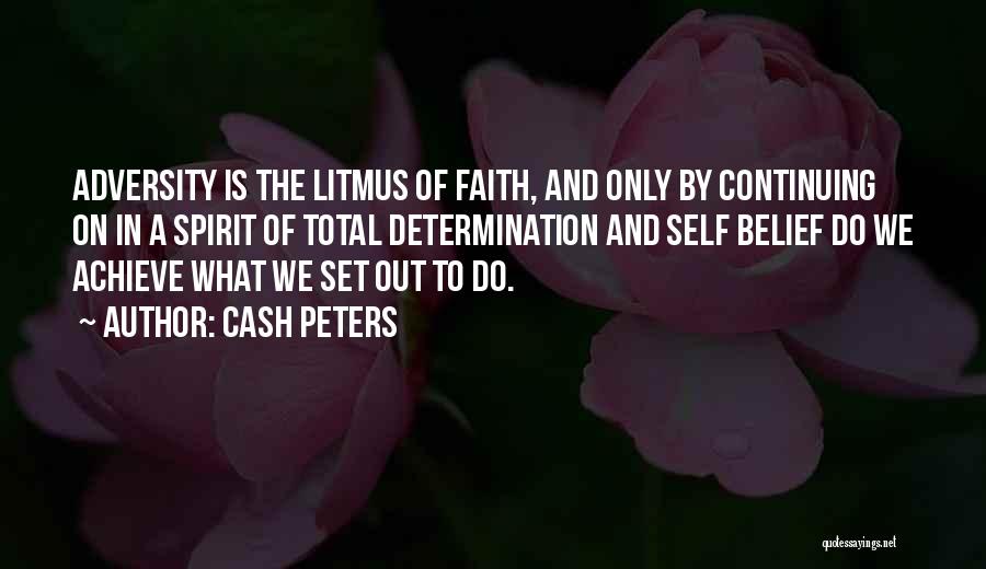 Faith And Determination Quotes By Cash Peters