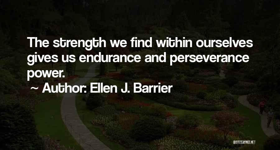 Faith And Determination Quotes By Ellen J. Barrier