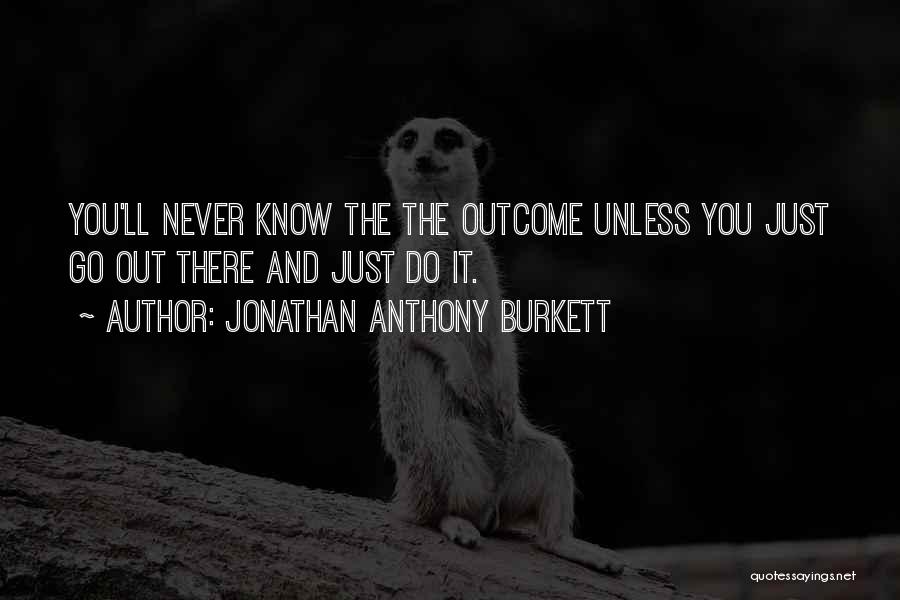 Faith And Determination Quotes By Jonathan Anthony Burkett