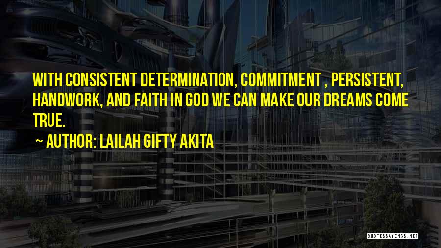 Faith And Determination Quotes By Lailah Gifty Akita