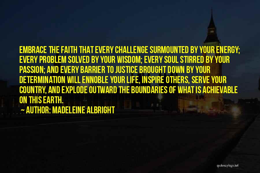 Faith And Determination Quotes By Madeleine Albright