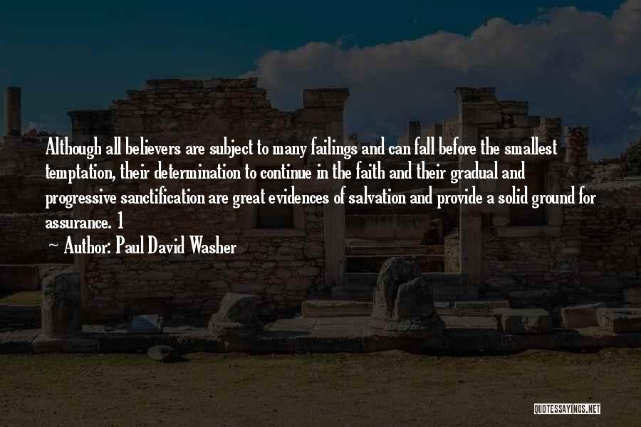 Faith And Determination Quotes By Paul David Washer