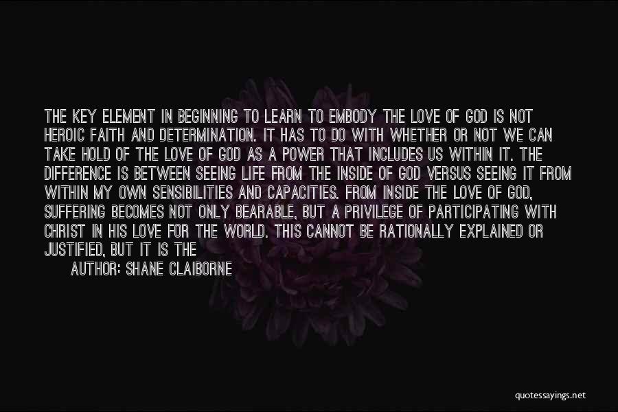 Faith And Determination Quotes By Shane Claiborne