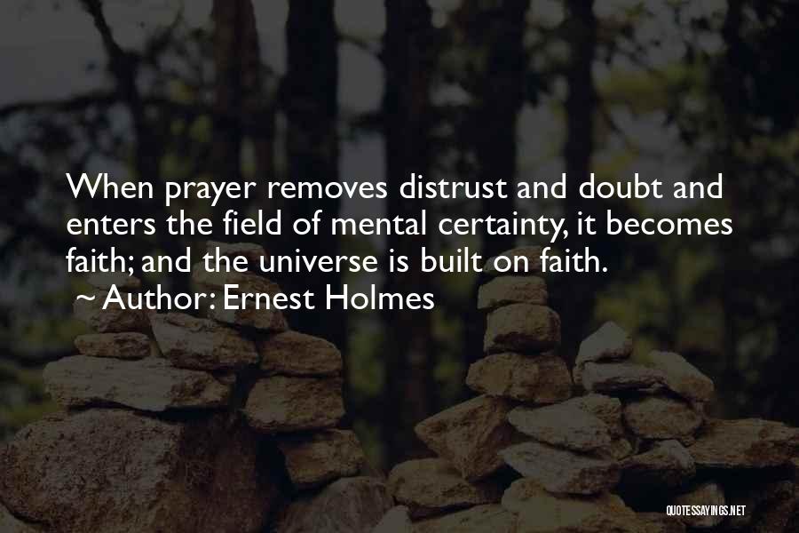 Faith And Doubt Quotes By Ernest Holmes