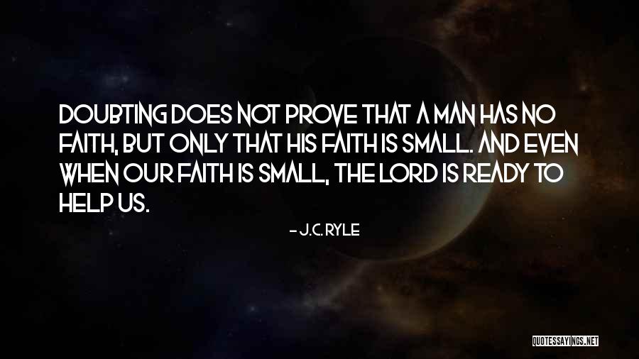 Faith And Doubt Quotes By J.C. Ryle