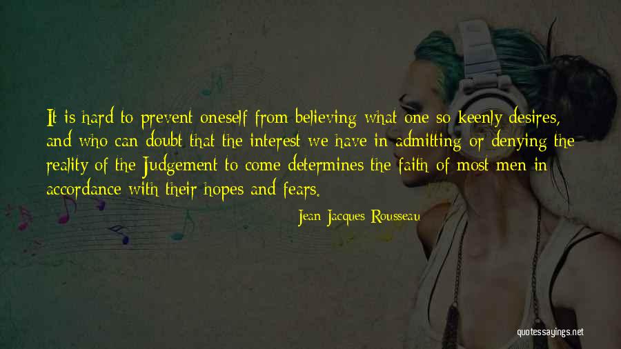 Faith And Doubt Quotes By Jean-Jacques Rousseau