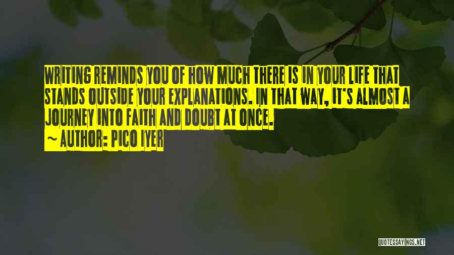 Faith And Doubt Quotes By Pico Iyer