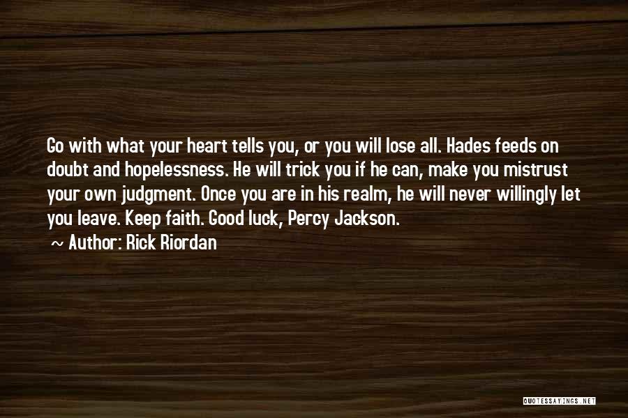 Faith And Doubt Quotes By Rick Riordan