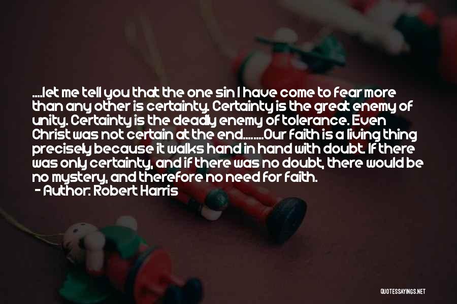Faith And Doubt Quotes By Robert Harris