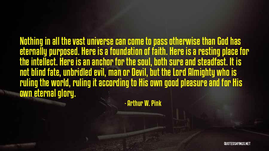 Faith And Fate Quotes By Arthur W. Pink Faith And Fate Quotes By Arthur W. Pink