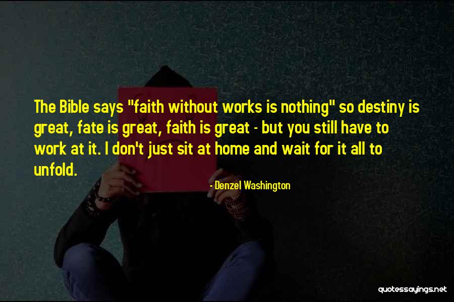 Faith And Fate Quotes By Denzel Washington Faith And Fate Quotes By Denzel Washington