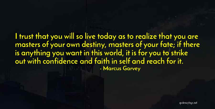 Faith And Fate Quotes By Marcus Garvey Faith And Fate Quotes By Marcus Garvey