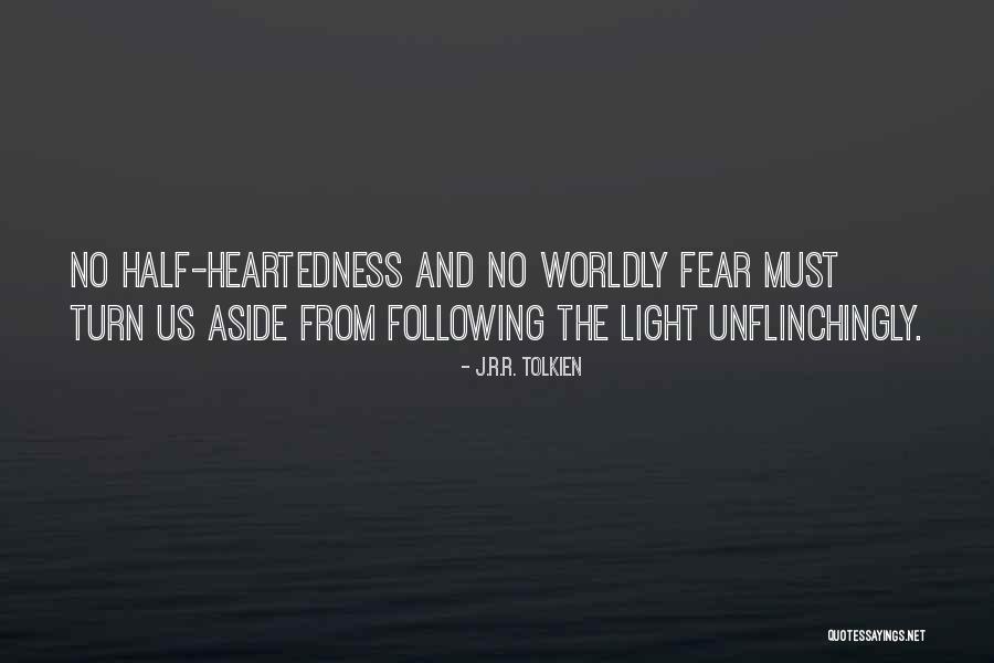 Faith And Fear Quotes By J.R.R. Tolkien Faith And Fear Quotes By J.R.R. Tolkien