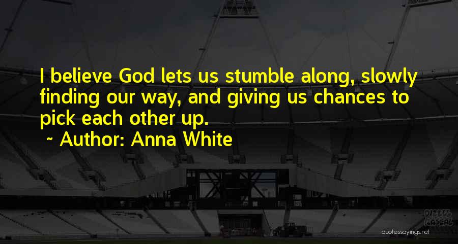 Faith And Friendship Quotes By Anna White