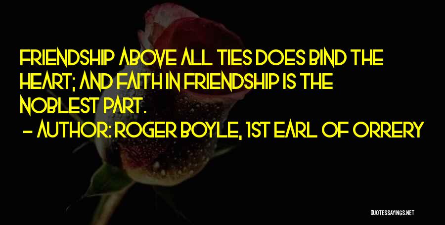 Faith And Friendship Quotes By Roger Boyle, 1st Earl Of Orrery