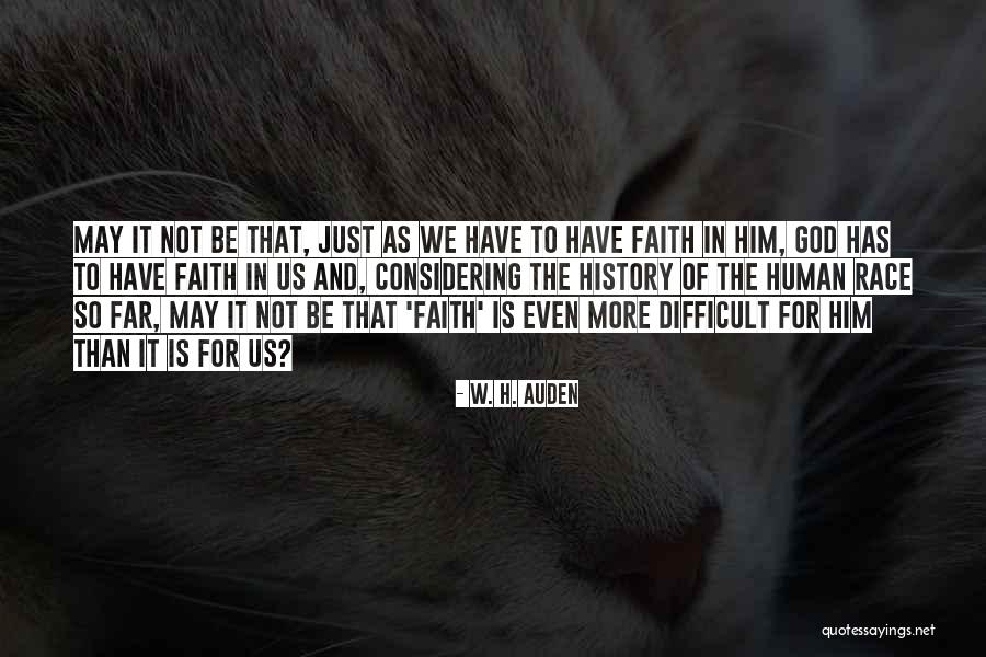 Faith And God Quotes By W. H. Auden