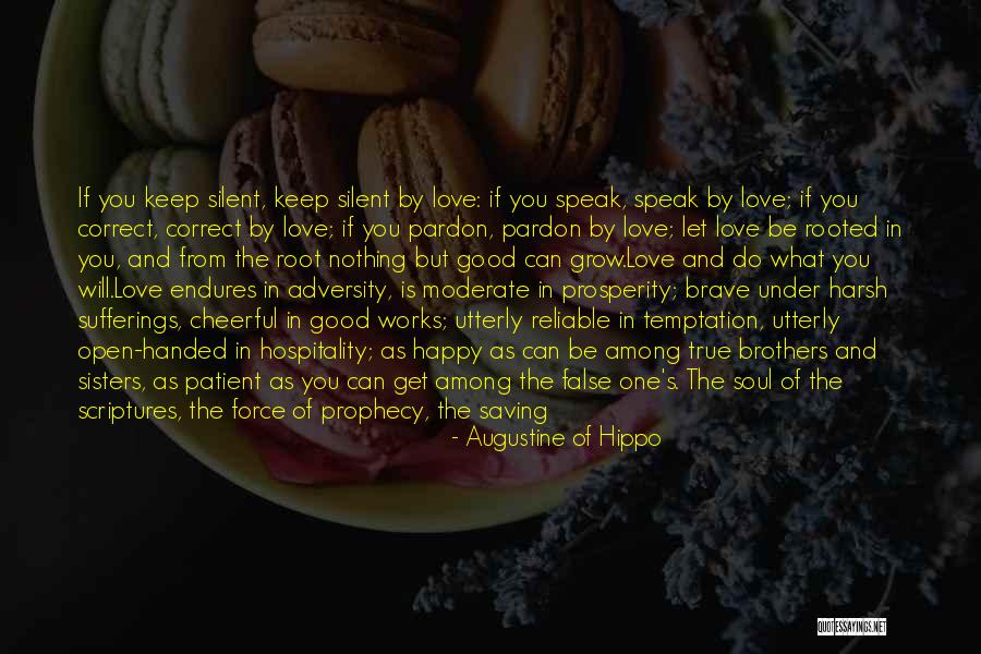 Faith And Good Works Quotes By Augustine Of Hippo Faith And Good Works Quotes By Augustine Of Hippo