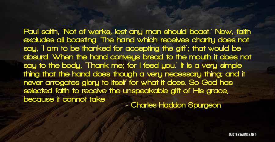 Faith And Good Works Quotes By Charles Haddon Spurgeon Faith And Good Works Quotes By Charles Haddon Spurgeon