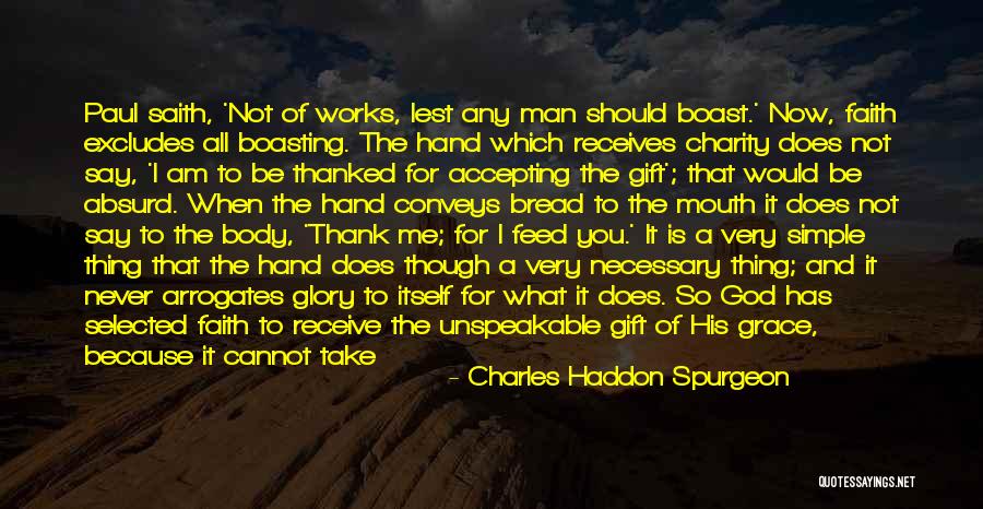 Faith And Good Works Quotes By Charles Haddon Spurgeon