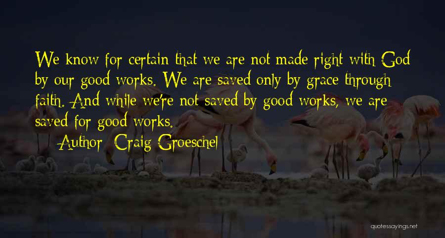 Faith And Good Works Quotes By Craig Groeschel