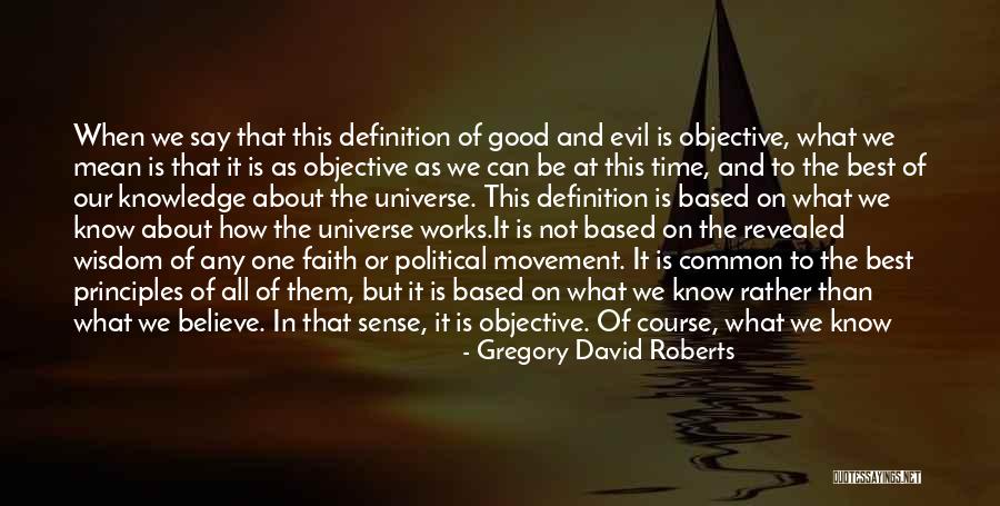 Faith And Good Works Quotes By Gregory David Roberts