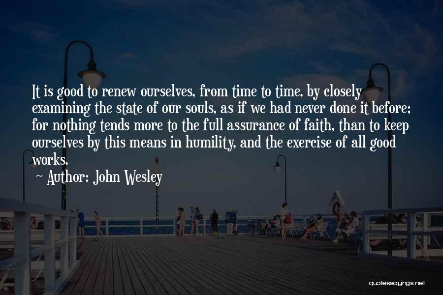 Faith And Good Works Quotes By John Wesley