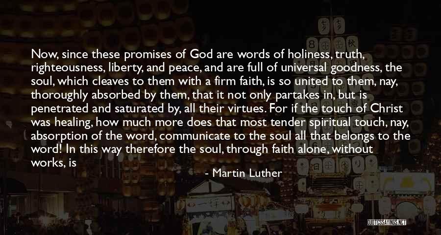 Faith And Good Works Quotes By Martin Luther