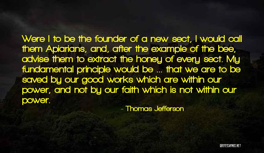 Faith And Good Works Quotes By Thomas Jefferson