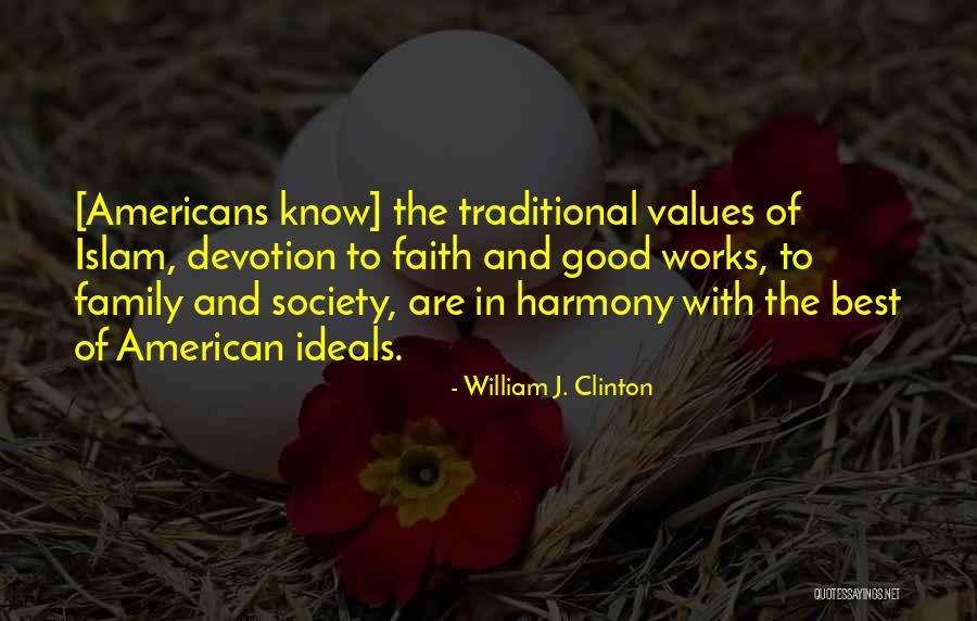 Faith And Good Works Quotes By William J. Clinton