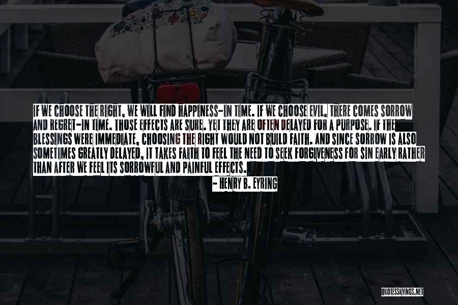 Faith And Happiness Quotes By Henry B. Eyring Faith And Happiness Quotes By Henry B. Eyring
