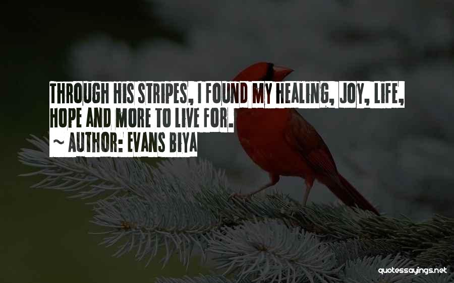 Faith And Hope And Healing Quotes By Evans Biya